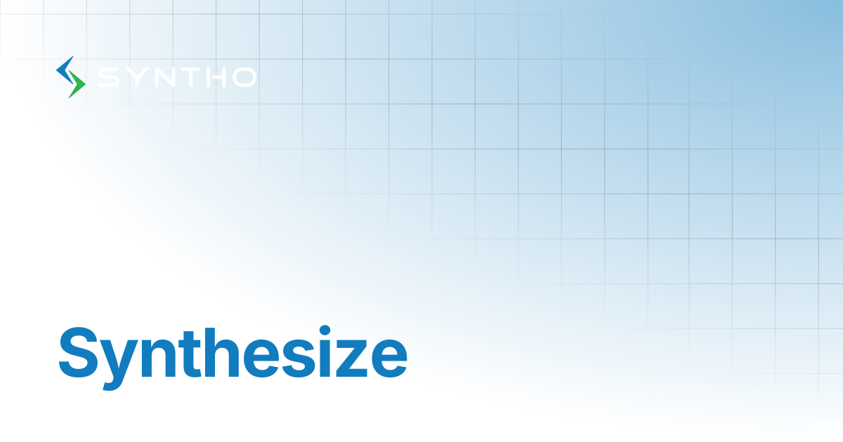 Synthesize | Syntho Documentation