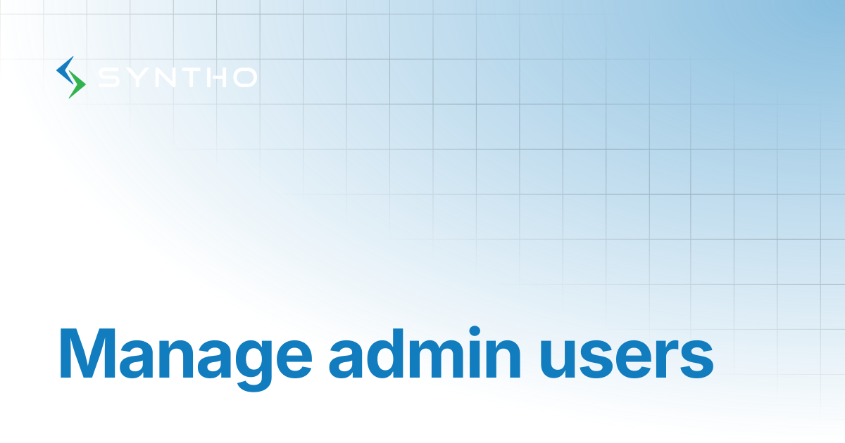 Manage admin users | Syntho Documentation